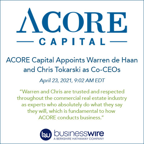 ACORE Capital Appoints Warren de Haan and Chris Tokarski as Co-CEOs